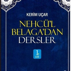 Nehcü’l Belaga’dan Dersler 1