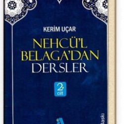 Nehcü’l Belaga’dan Dersler 2