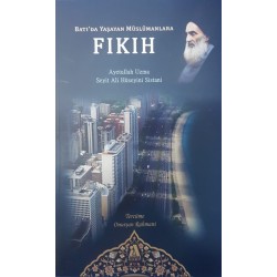 BATIDA YAŞAYAN MÜSLÜMANLARA FIKIH / Ayetullah Uzma Seyit Ali Hüseyni Sistani
