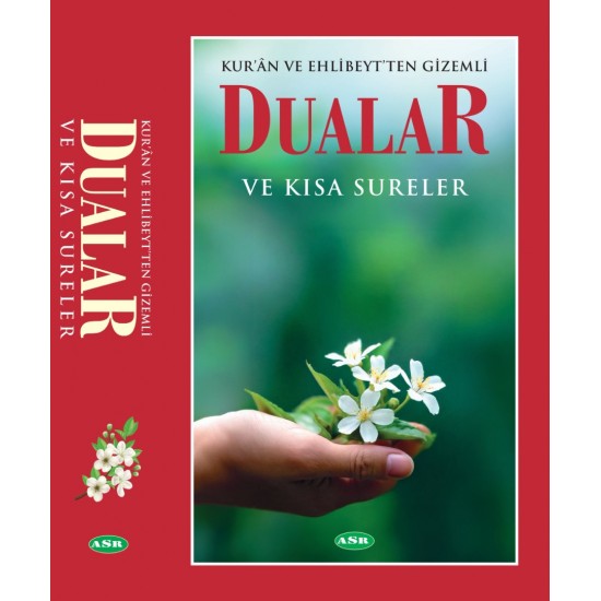 KUR’ÂN VE EHLİBEYT’TEN GİZEMLİ DUALAR VE KISA SURELER / ASR