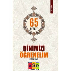 65 DERSTE DİNİMİZİ ÖĞRENELİM