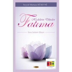 Hadislerin Dilinden Hazreti Fatıma