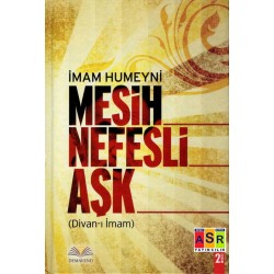 Mesih Nefesli Aşk (Divan-ı İmam)
