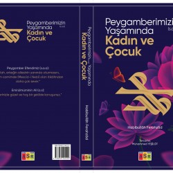 PEYGAMBERİMİZİN (S.A.A)  YAŞAMINDA  KADIN  VE  ÇOCUK