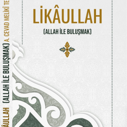 LİKAULLAH (ALLAH İLE BULUŞMAK)