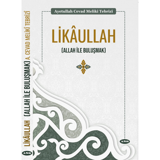 LİKAULLAH (ALLAH İLE BULUŞMAK)