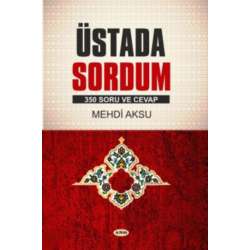 ÜSTADA SORDUM