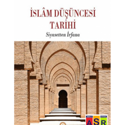 İslam Düşüncesi Tarihi - Siyasetten İrfana