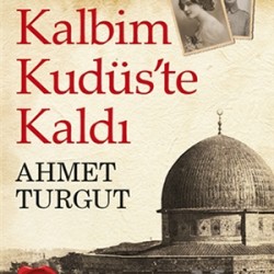 Kalbim Kudüs'te Kaldı