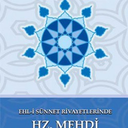 Ehl-i Sünnet Rivayetlerinde Hz. Mehdi (a.f)