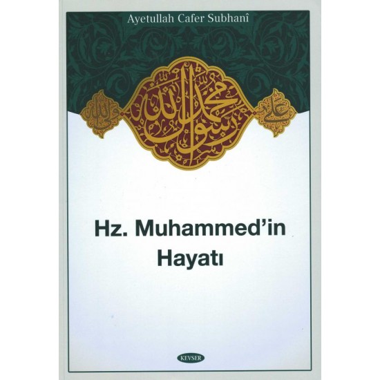Hz. Muhammed'in Hayatı / Cafer Sübhani 