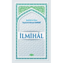 İlmihâl  / Ayetullah el-Uzma Seyyid Ali Hüseynî HAMANEÎ
