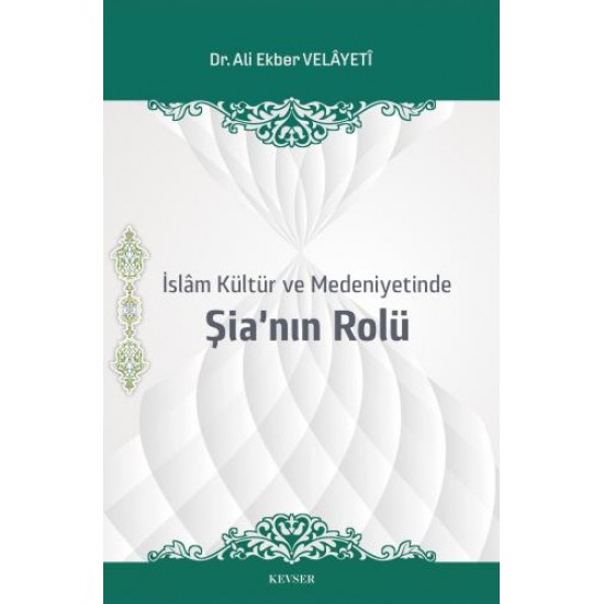  İslâm Kültür ve Medeniyetinde Şia'nın Rolü