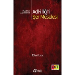 Adl-î İlâhî ve Şer Meselesi