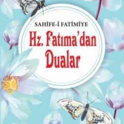 Hz. Fatıma'dan Dualar