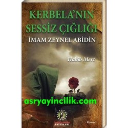 Kerbela'nın Sessiz Çığlığı İmam Zeynel Abidin (a.s)