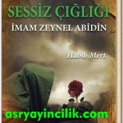Kerbela'nın Sessiz Çığlığı İmam Zeynel Abidin (a.s)