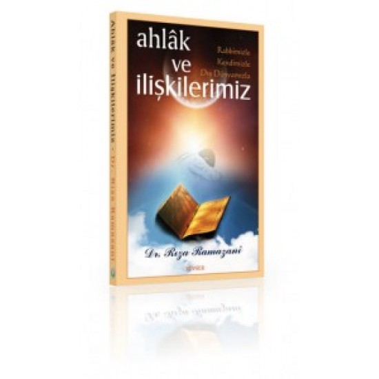 Ahlak ve İlişkilerimiz