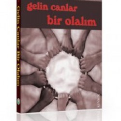Gelin Canlar Bir Olalım