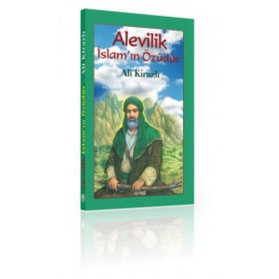 Alevilik İslam'ın Özüdür