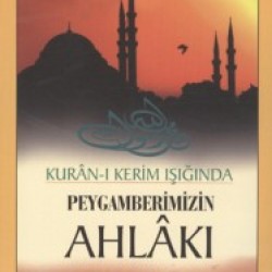 Peygamberimizin Ahlakı 