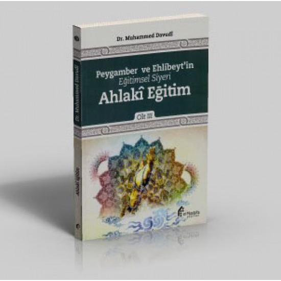 Peygamber ve Ehlibeyt'in Eğitimsel Siyeri -Ahlakî Eğitim