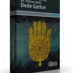 Dede Garkın (Ortaçağ Anadolusunda Bir Türkmen Şeyhi)