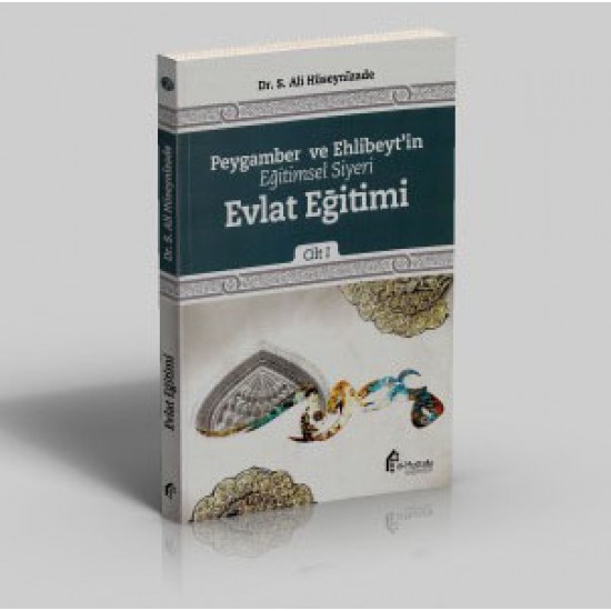 Peygamber ve Ehlibeyt'in Eğitimsel Siyeri - Evlat Eğitimi
