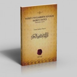Hz. Peygamber'in Sevgilisi Hz. Hatice