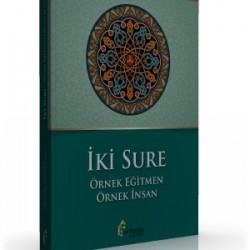 İki Sure (Örnek Eğitmen - Örnek İnsan)