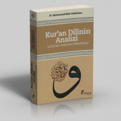 Kur'an Dilinin Analizi ve Kur'an'ı Anlama Metodolojisi