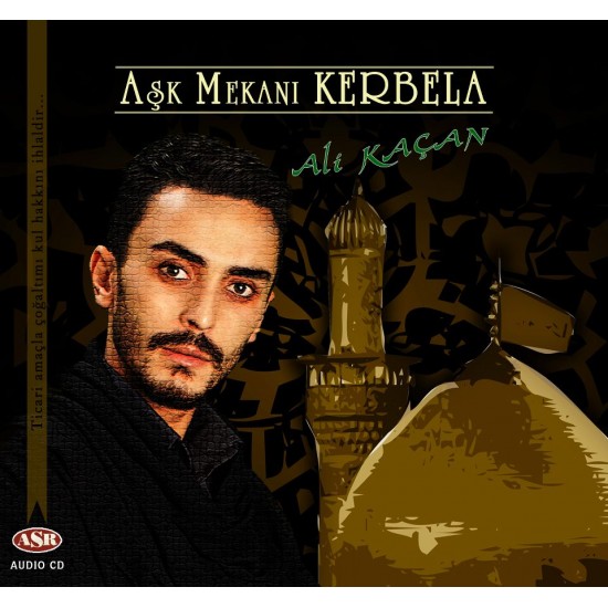 Aşk Mekanı KERBELA  ( Ali Kaçan )