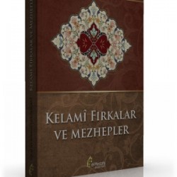 Kelami Fırkalar ve Mezhepler