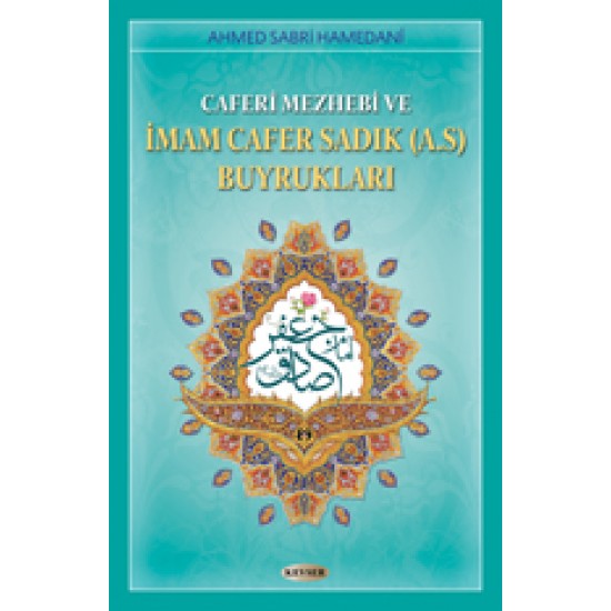 Caferi Mezhebi ve İmam Cafer Sadık (a.s) Buyrukları