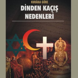 Dinden Kaçış Nedenleri
