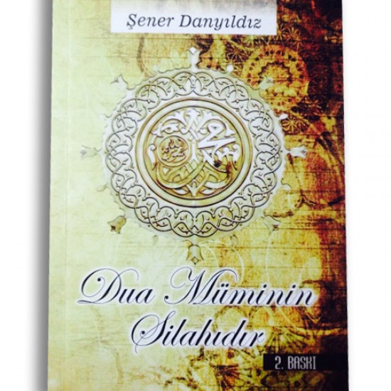 Dua Müminin Silahıdır