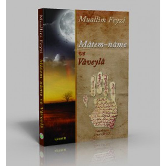 Mâtem-nâme ve Vâveylâ (Muallim Feyzi)